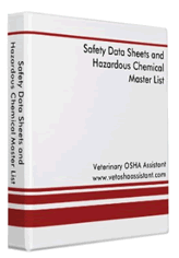 Safety Data Sheets and the Hazardous Chemical Master list are 
essential to your Veterinary OSHA Program!